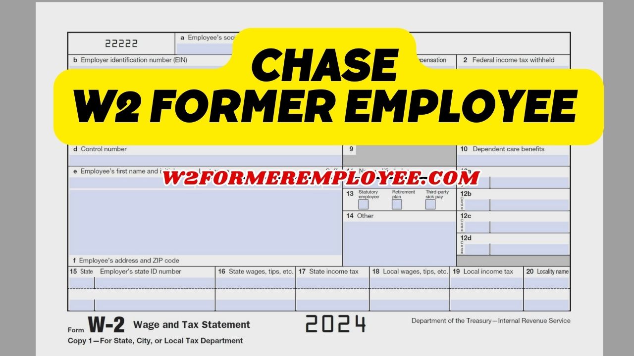 Chase W2 Former Employee