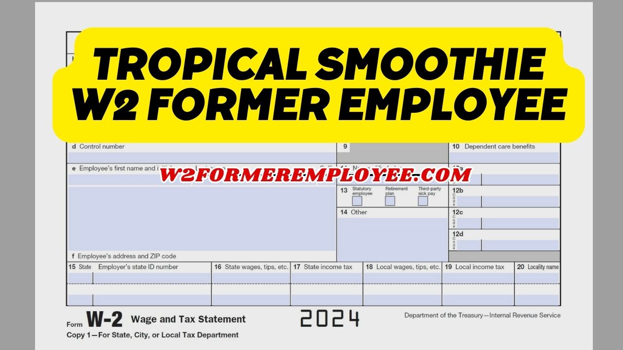 Tropical Smoothie W2 Former Employee